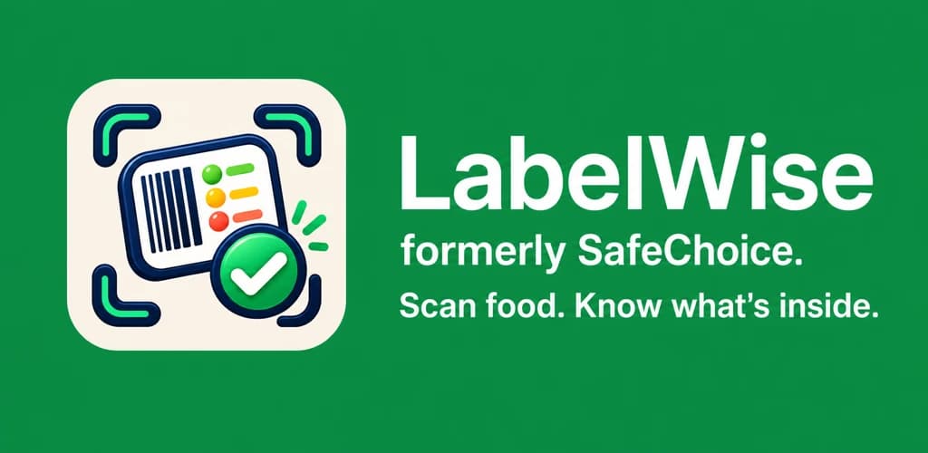 LabelWise formerly SafeChoice food scanner app preview with ingredient and food score context